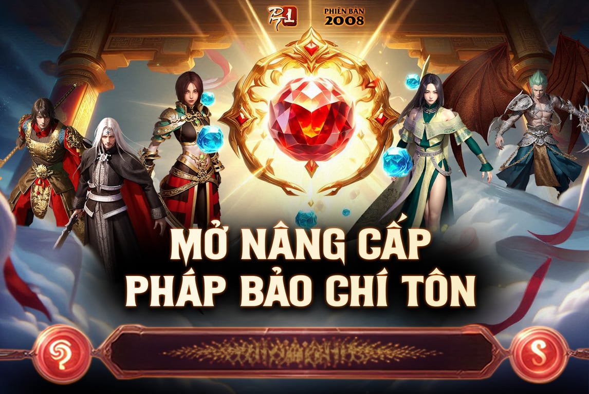 🎉🎉🎉 [Cập Nhật] Khai Mở Chức Năng Pháp Bảo Chí Tôn 🎉🎉🎉